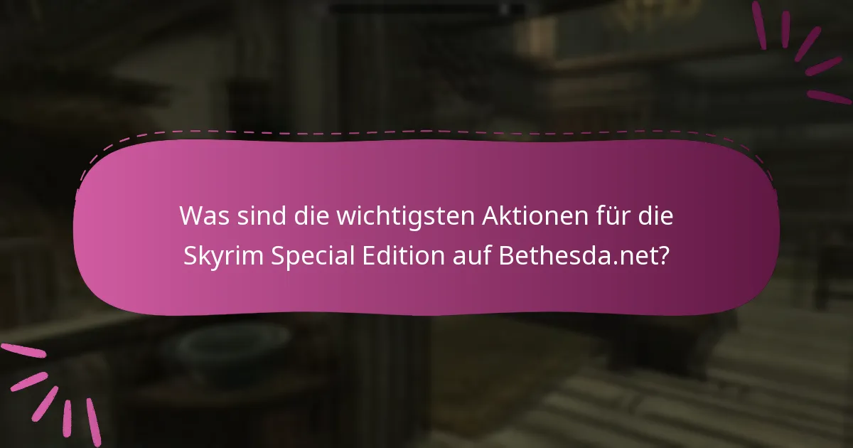 Wie kann ich Aktionen für die Skyrim Special Edition einlösen?