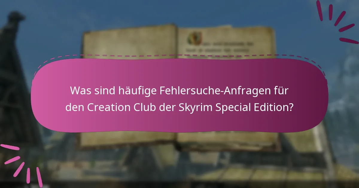 Wie kann ich Probleme beim Herunterladen im Creation Club beheben?
