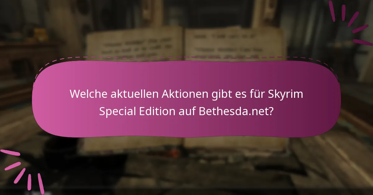 Wie kann ich mehrere Aktionen für Skyrim Special Edition effektiv verwalten?