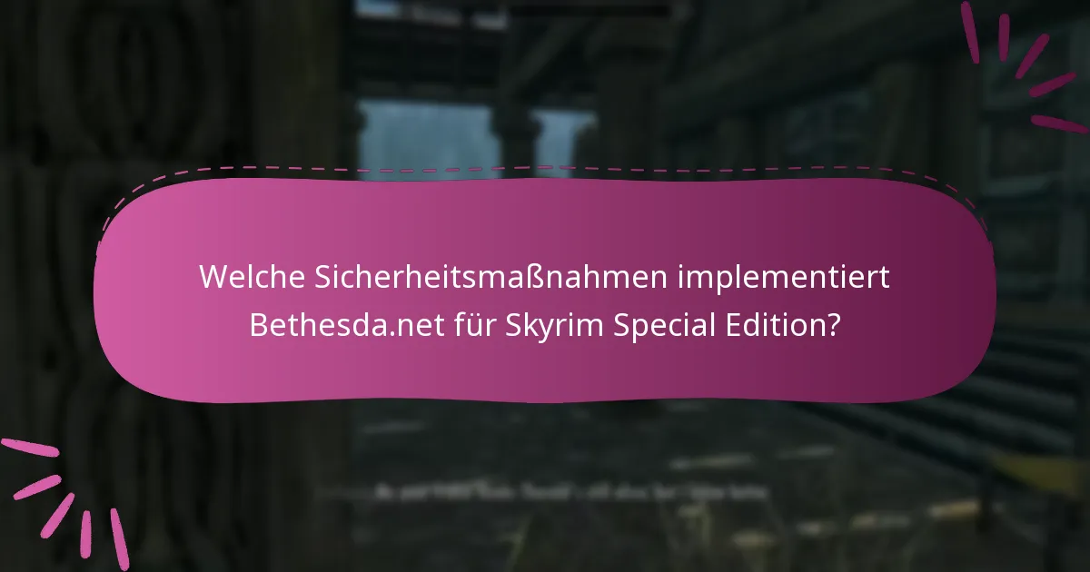 Wie können Benutzer sichere Transaktionen auf Bethesda.net gewährleisten?