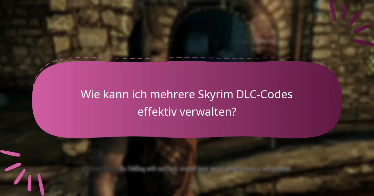 Was sollte ich beim Kauf von Skyrim DLC-Codes beachten?