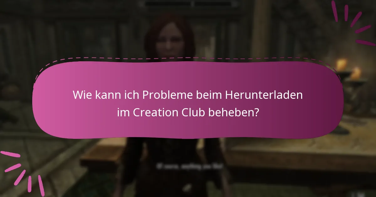 Wo finde ich Unterstützungsressourcen für Probleme mit dem Creation Club?
